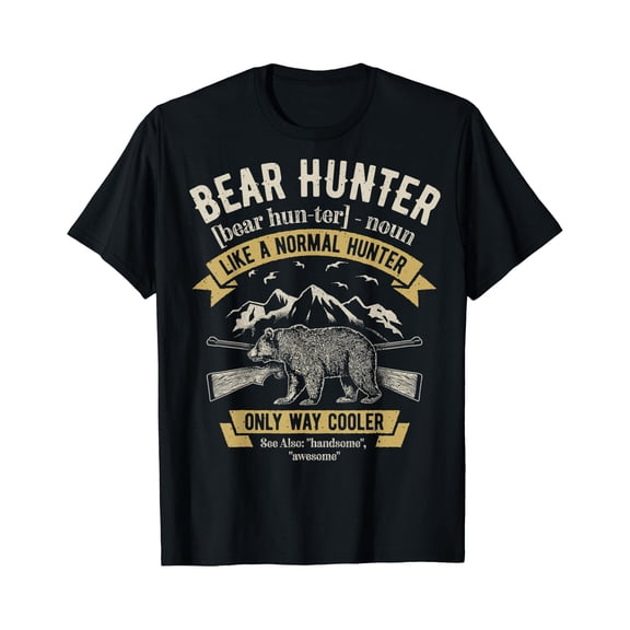 Bear Hunter T shirt Vintage Hunting Funny Hunters Definition T-Shirt