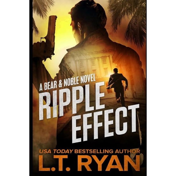 Bear Logan Thrillers: Ripple Effect (Paperback)