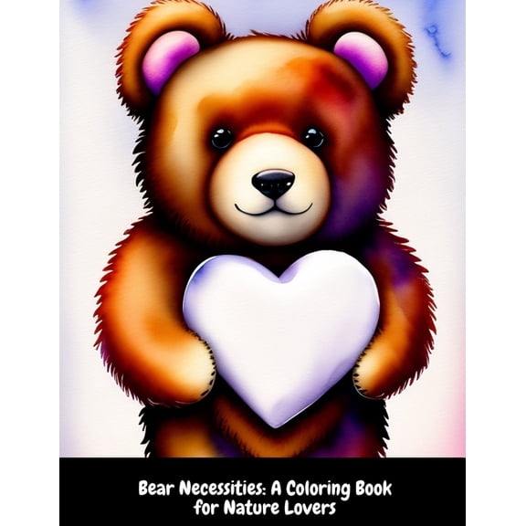 Bear Necessities: A Coloring Book for Nature Lovers, (Paperback)