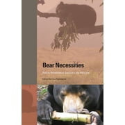 Bear Necessities Rescue, Rehabilitation, Sanctuary, and Advocacy, Hardcover