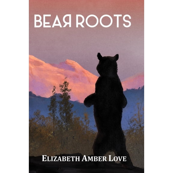 Bear Roots, (Paperback)