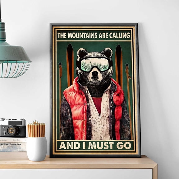 Bear Skiing Retro Art The Mountains Are Calling And I Must Go Poster Skiing Bear Decor Skiing Lover Gift Idea Wall Art For Skier , Poster Print Only