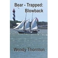 thumbnail image 1 of Bear-Trapped: Bear-Trapped : Blowback (Series #2) (Paperback), 1 of 1