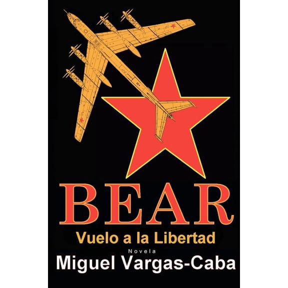 Bear: Vuelo a la Libertad (Paperback) by Miguel Vargas-Caba