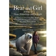 thumbnail image 1 of Bear and Girl: A Gentle Story of Hope and Comfort, (Paperback), 1 of 1