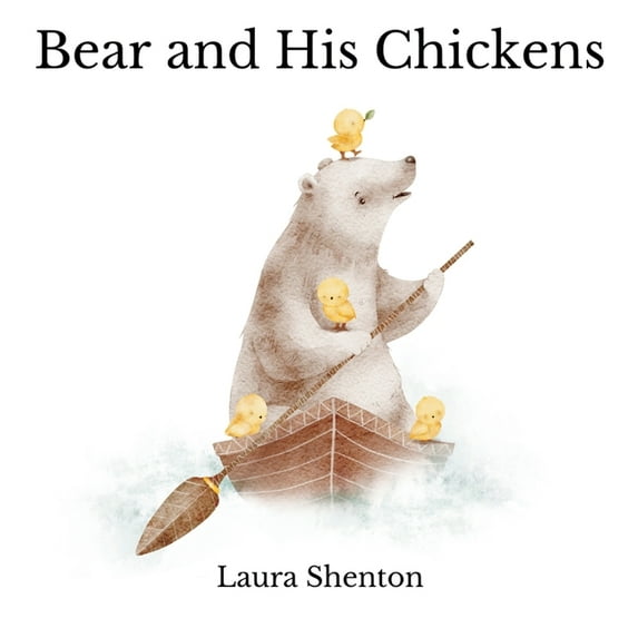 Bear and His Chickens, (Paperback)