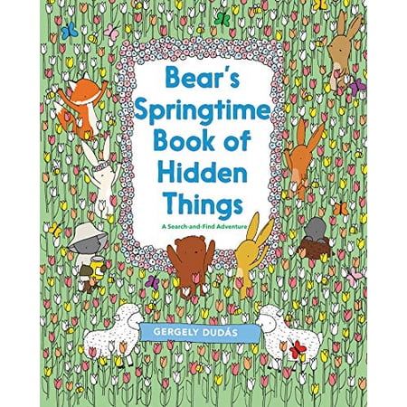 Pre-Owned Bear s Springtime Book of Hidden Things : An Easter and Springtime Book for Kids (Paperback) 9780062570802