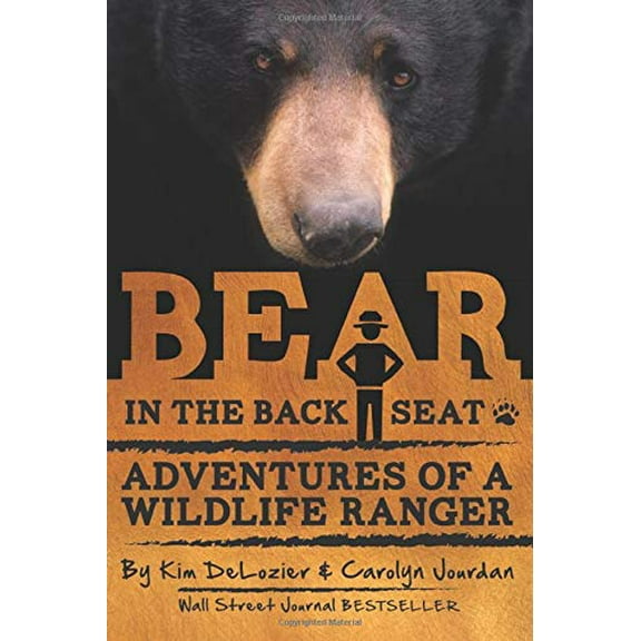 Pre-Owned Bear in the Back Seat: Adventures of a Wildlife Ranger in the Great Smoky Mountains National Park (Paperback) 098856436X 9780988564367