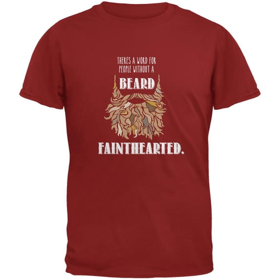 Beard Fainthearted Shirt Cardinal Red Adult T-Shirt - Large