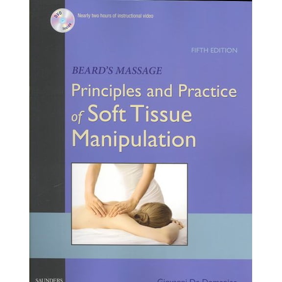 Pre-Owned Beard's Massage: Principles and Practice of Soft Tissue Manipulation (Paperback) 0721603505 9780721603506