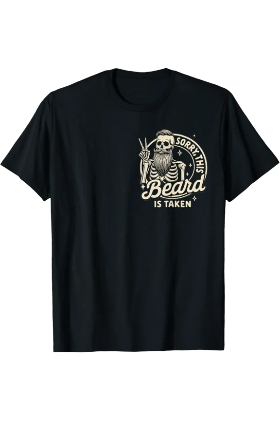 Bearded Dad Beard Is Taken T-Shirt