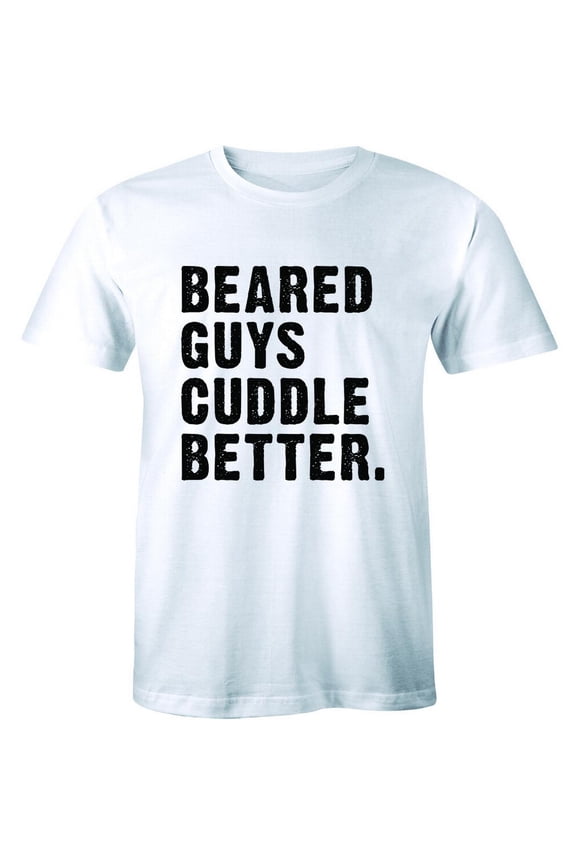 Bearded Guys Cuddle Better T Shirt Cute Boyfriend Valentines Day Tee All Size S-5XL