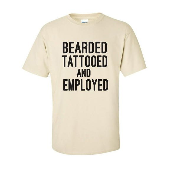 Bearded Tattooed and Employed Adult Short Sleeve T-shirt