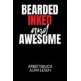 thumbnail image 1 of Bearded inked and awesome - Arbeitsbuch Aura lesen : Arbeitsbuch, um die Aura von anderen Menschen zu lesen und zu bewerten. (Paperback), 1 of 1