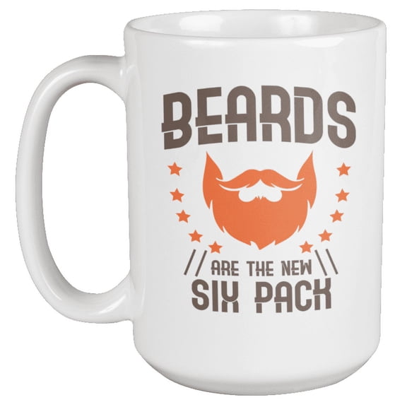 Beards Funny Quote Coffee & Tea Mug for Husband, Father, Uncle & Men (15oz)