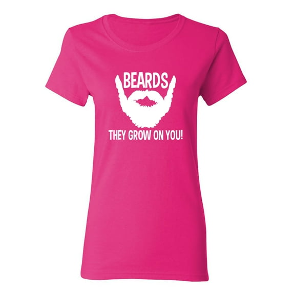 Beards They Grow On You Sarcastic Novelty Gift Idea Adult Humor Funny Women's Casual Tees
