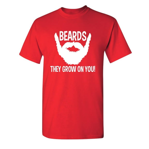 Beards They Grow on You Sarcastic Humor Graphic Novelty Funny Youth T Shirt