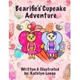 thumbnail image 1 of Bearific Adventure Bearific's(R) Cupcake Adventure, Book 6, (Paperback), 1 of 1