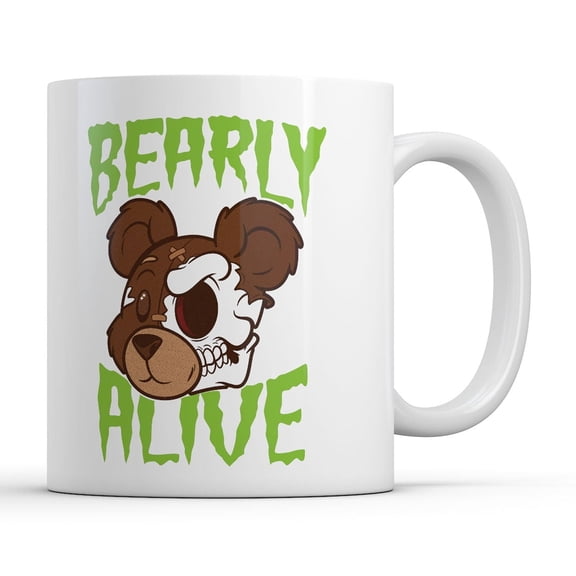 Bearly Alive Mug Funny Sarcastic Creepy Bear Graphic Novelty Coffee Cup