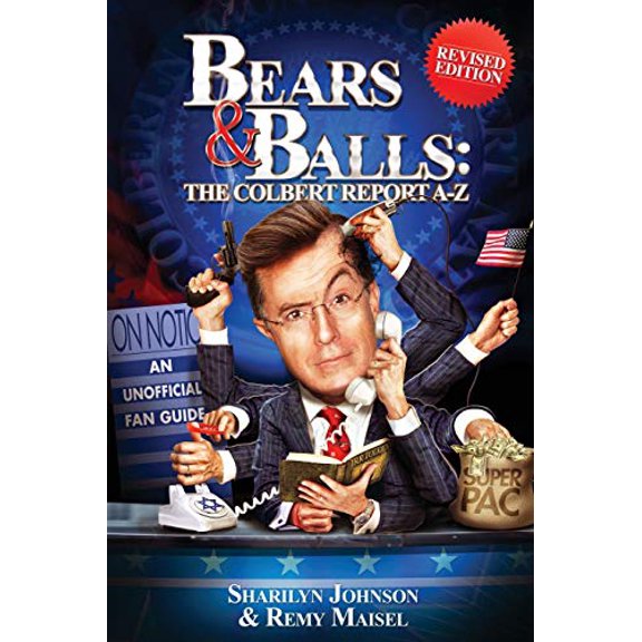 Pre-Owned Bears & Balls: The Colbert Report A-Z (Revised Edition), 9780993942228, 0993942229, Paperback, Revised ed. edition