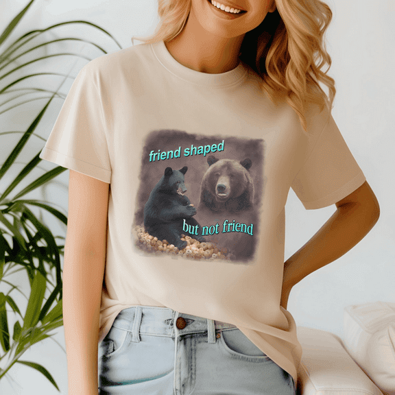 Bears Friend Shaped But Not Friend Word Art Meme,Meme, Trending Tshirt, Bears Shirt, Funny Friend Gift