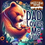 Bears Stories Dad Loves Me a lot An Incredible Book for Father & Kids Relation in Childrens Picture Books, Paperback