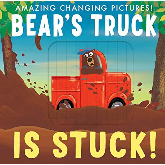 Pre-Owned Bear's Truck Is Stuck!: Amazing Changing Pictures! (Hardcover) 1680100017 9781680100013