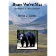 thumbnail image 1 of Bears We've Met: Short Stories of Close Encounters (Hardcover), 1 of 1
