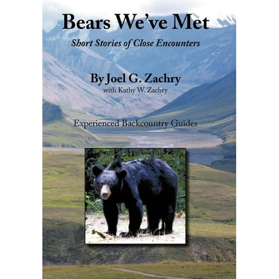 Bears We've Met: Short Stories of Close Encounters (Hardcover)