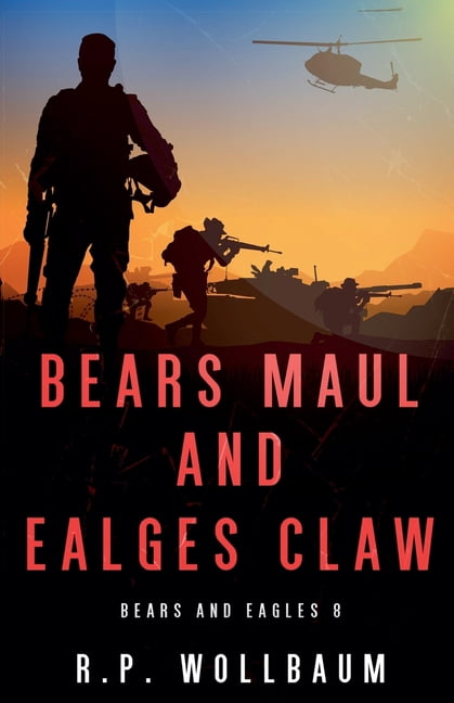 Bears and Eagles Bears Maul and Eagles Claw, Book 8, (Paperback)