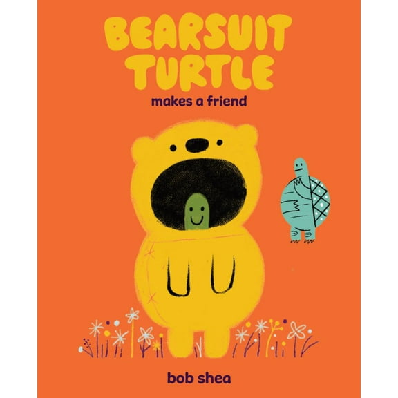 Bob Shea: Bearsuit Turtle Makes a Friend: A Picture Book (Hardcover)