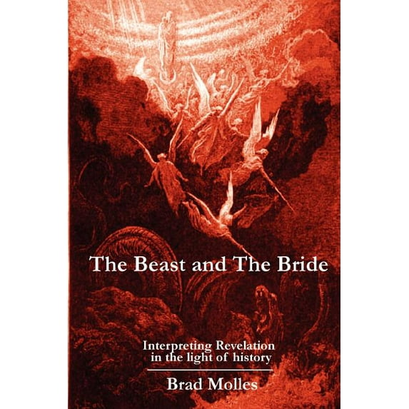 The Beast and the Bride (Paperback) by Brad Molles