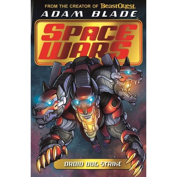 Beast Quest: Space Wars Beast Quest: Space Wars: Droid Dog Strike: Book 4, (Paperback)