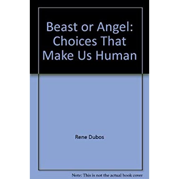 Pre-Owned Beast or Angel?: Choices That Make Us Human (Paperback) 0684144360 9780684144368