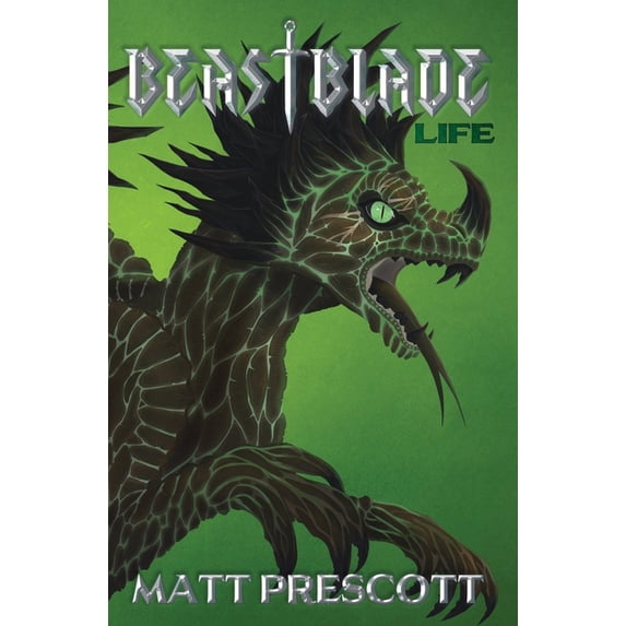 Beastblade Beastblade: Life, Book 1, (Paperback)
