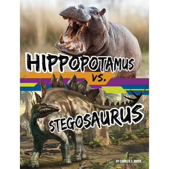 Spark: Beastly Battles Hippopotamus vs. Stegosaurus, (Hardcover)