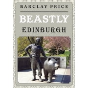Beastly Beastly Edinburgh Paperback