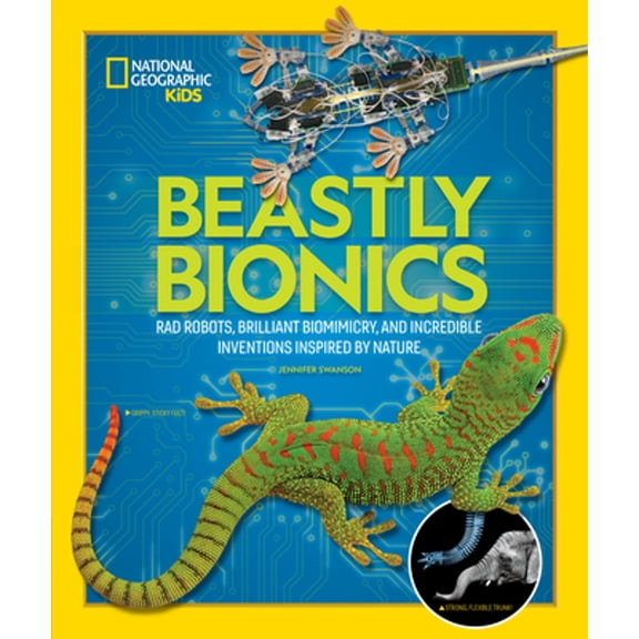 Pre-Owned Beastly Bionics: Rad Robots, Brilliant Biomimicry, and Incredible Inventions Inspired by Nature (Paperback) 142633673X 9781426336737