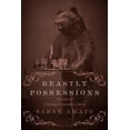 thumbnail image 1 of Beastly Possessions: Animals in Victorian Consumer Culture, (Hardcover), 1 of 1