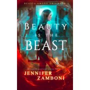 Beasts Among Us Beauty is the Beast Beasts Among Us - Book 1, Book 1, Paperback