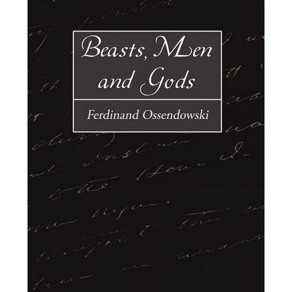 Beasts, Men and Gods (Paperback)