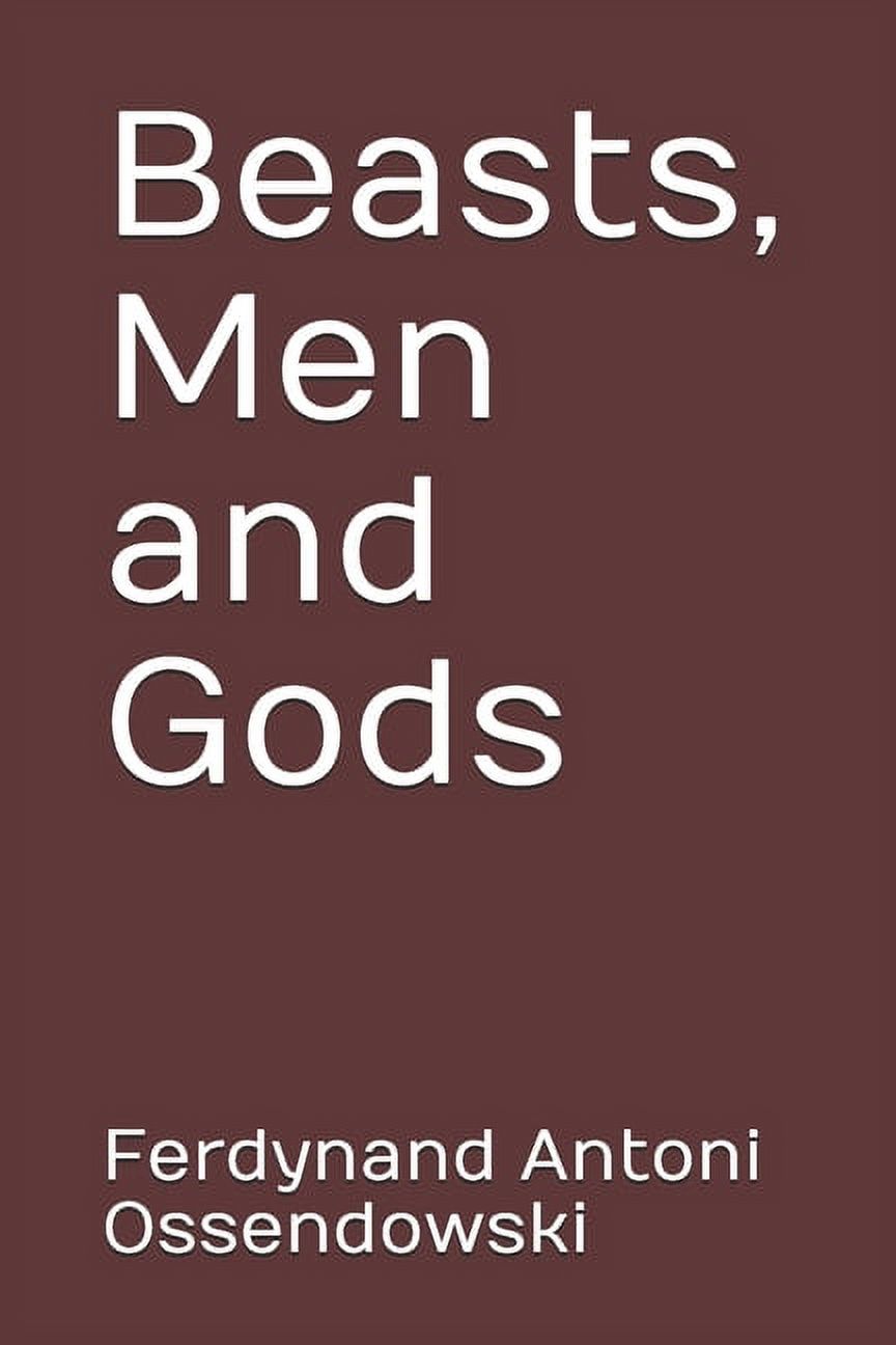 Beasts, Men and Gods (Paperback)