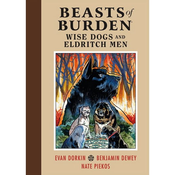 Beasts of Burden: Wise Dogs and Eldritch Men, (Hardcover)
