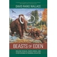 thumbnail image 1 of Pre-Owned Beasts of Eden: Walking Whales, Dawn Horses, and Other Enigmas of Mammal Evolution (Hardcover) 0520237315 9780520237315, 1 of 1