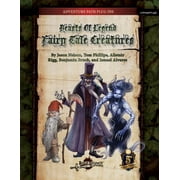 Beasts of Legend Fairy Tale Creatures 5E Paperback by Jason Nelson, Tom Phillips, Alistair J Rigg
