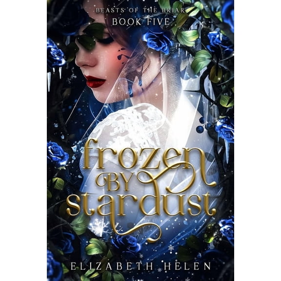 Beasts of the Briar Frozen by Stardust (Standard Edition), Book 5, (Paperback)