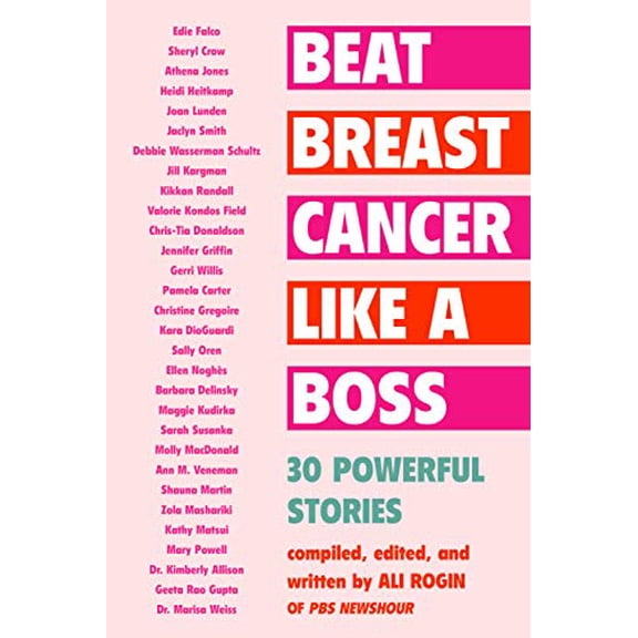 Pre-Owned Beat Breast Cancer Like a Boss: 30 Powerful Stories (Paperback) 163576713X 9781635767131