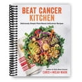 thumbnail image 1 of Beat Cancer Kitchen: Deliciously Simple Plant-Based Anticancer Recipes (Spiral Bound), 1 of 1