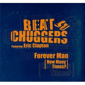 Beat Chuggers Featuring Eric Clapton - Forever Man (How Many Times?) - Vinyl Record