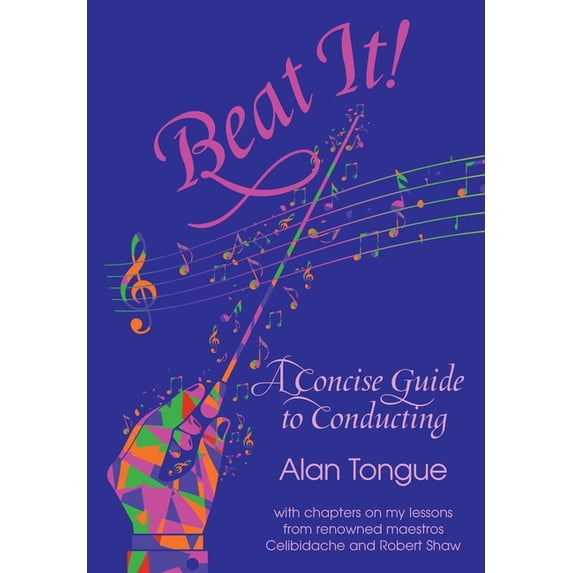Beat It!: A Concise Guide to Conducting (Paperback)